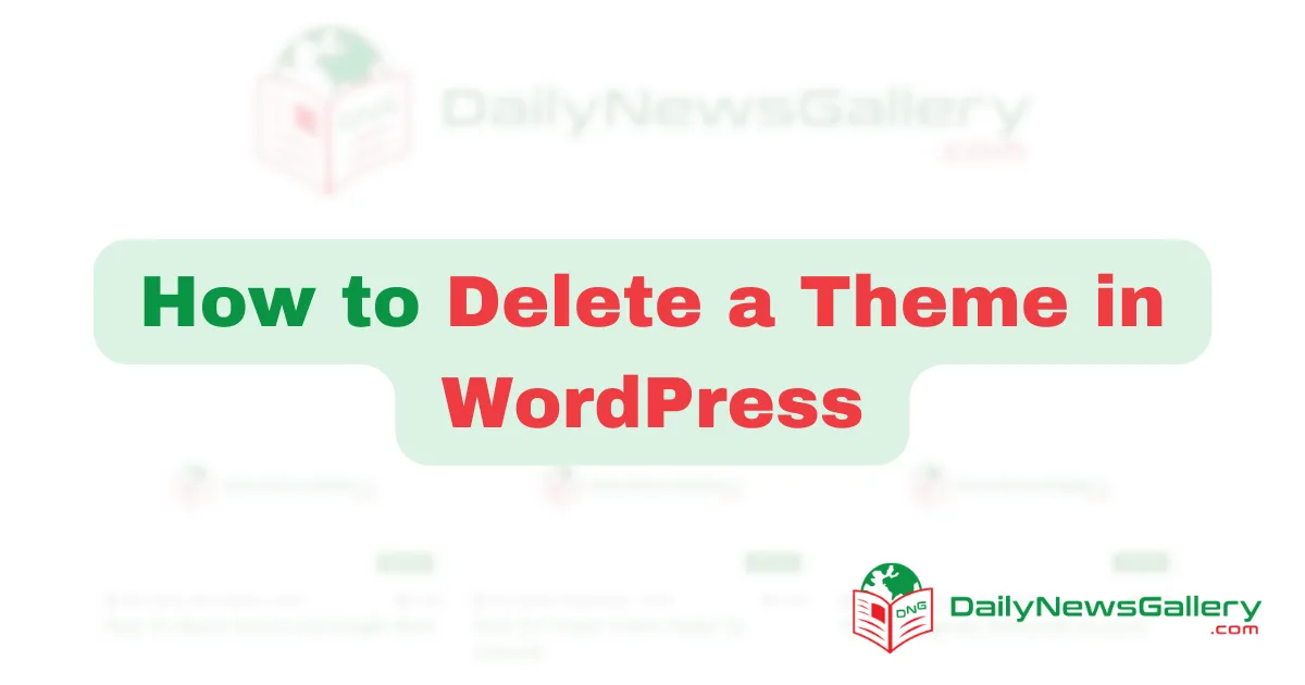 WordPress Theme Management Guide - How to Safely Delete Unused Themes Step-by-Step