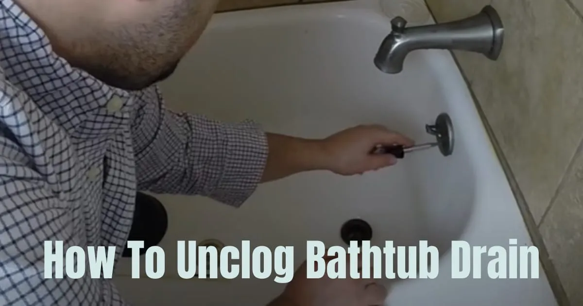 Unclog Your Bathtub Drain: Easy DIY Tips & Solutions