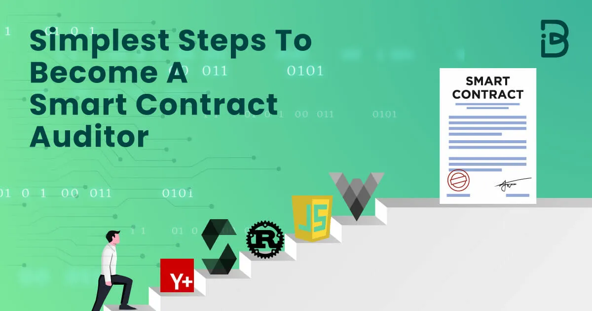 How to Become a Smart Contract Auditor: A Step-by-Step Guide
