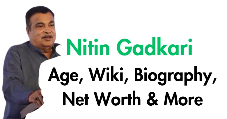 Nitin Gadkari: Age, Biography, Net Worth, and Achievements