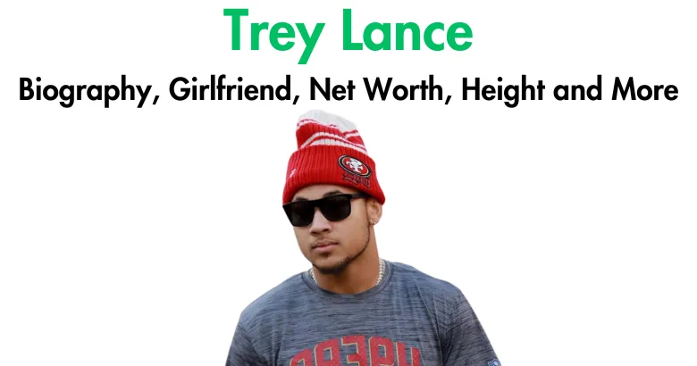 Trey Lance: Rising NFL Star and Football Legacy 2023