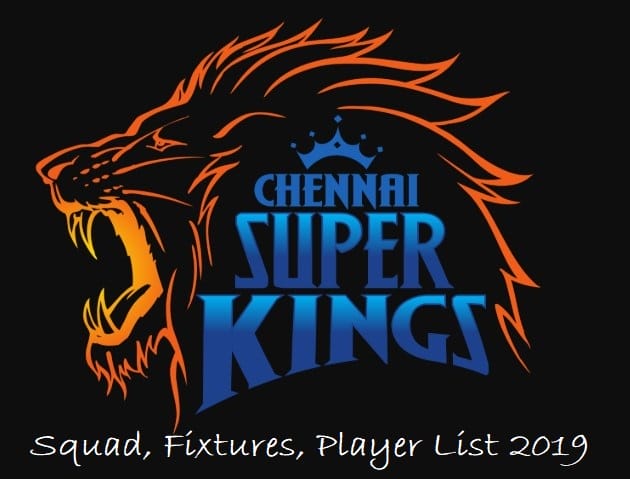 Chennai Super Kings (CSK) Squad, Player List, Fixtures IPL 2019