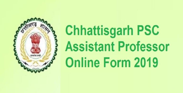 Chhattisgarh PSC Assistant Professor Online Form 2019 – Total Vacancy 1384 Post
