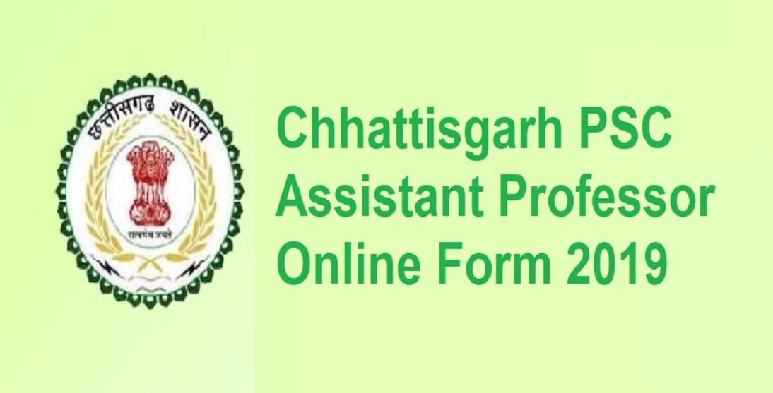 Chhattisgarh PSC Assistant Professor Online Form 2019