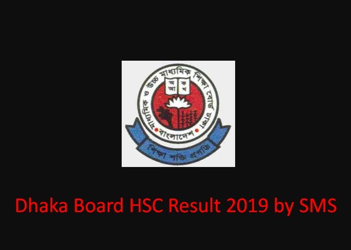 Dhaka Board HSC Result 2019 by SMS