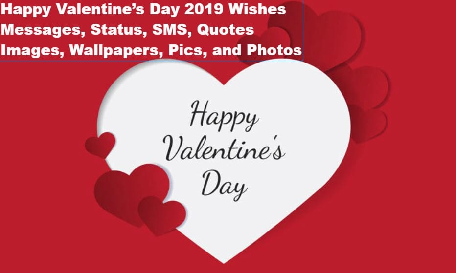 Happy Valentines Day 2019 Wishes Messages Status SMS Quotes Images Wallpapers Pics and Photos