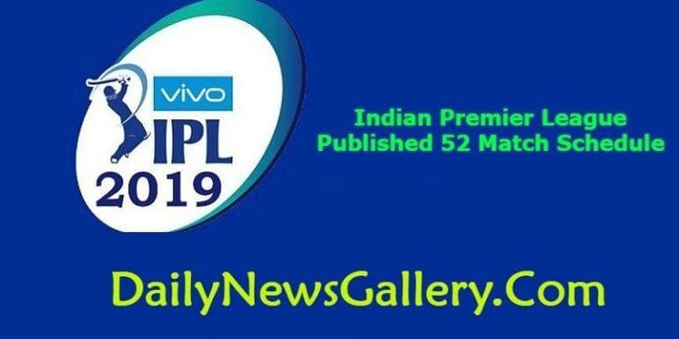 IPL Schedule 2019 – Indian Premier League Published 52 Match Time