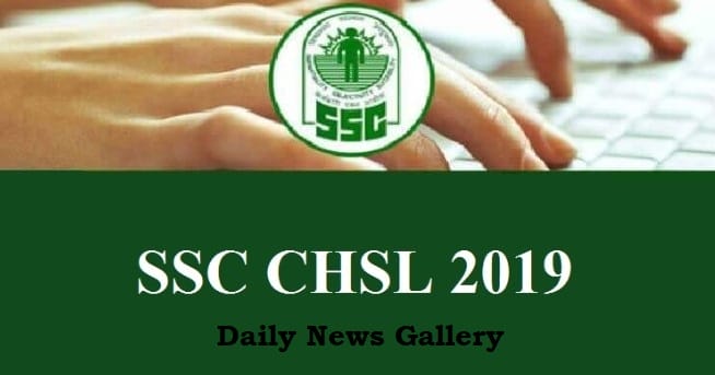 SSC CHSL 2019 Application Form Eligibility Exam Dates Admit Card Result