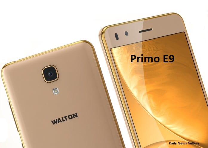 Walton Primo E9 Price in Bangladesh, Specs, Feature & Release Date