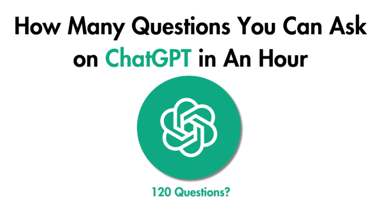 How Many Questions You Can Ask on ChatGPT in An Hour