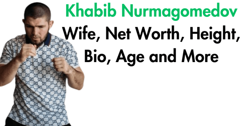 Khabib Nurmagomedov Wife, Net Worth, Height, Bio, Age and More