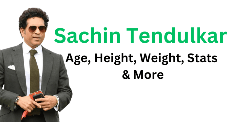 Sachin Tendulkar Age, Height, Weight, Personal Life, Career & More