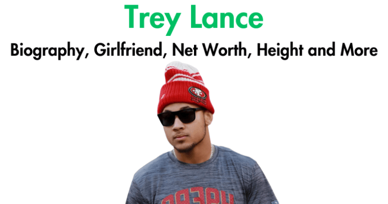 Trey Lance Biography, Girlfriend, Net Worth, Height and More