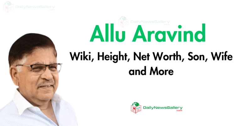 Allu Aravind Wiki, Height, Net Worth, Son, Wife and More