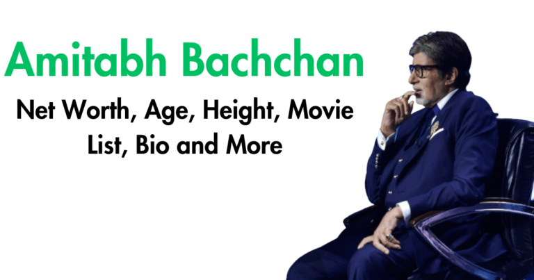 Amitabh Bachchan Net Worth, Age, Height, Movie List, Bio and More