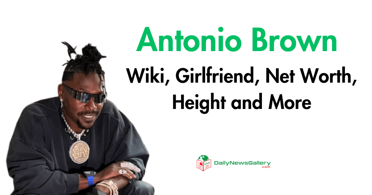 Antonio Brown Wiki, Girlfriend, Net Worth, Height and More