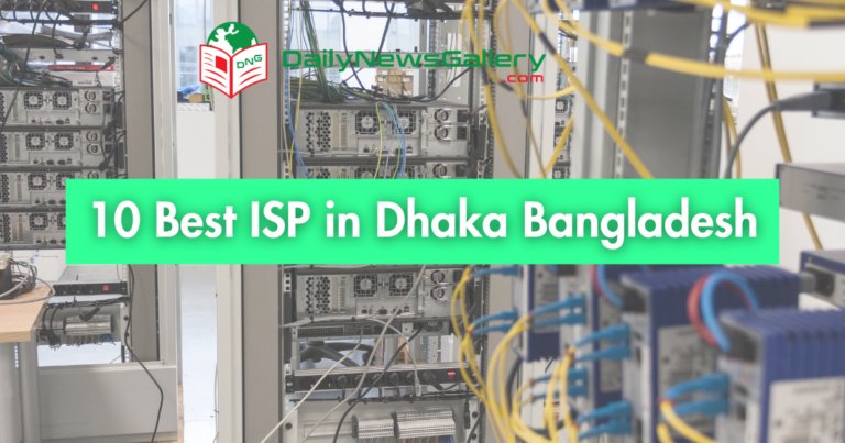 10 Best ISP in Dhaka Bangladesh (Contact Details)