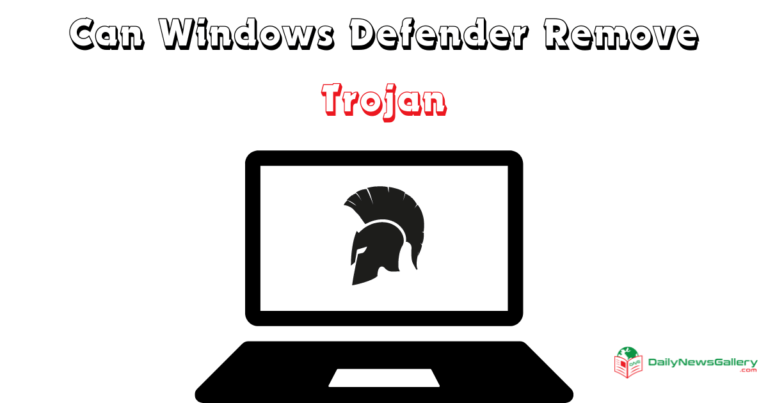 Can Windows Defender Remove Trojan? No. Here is How To Remove