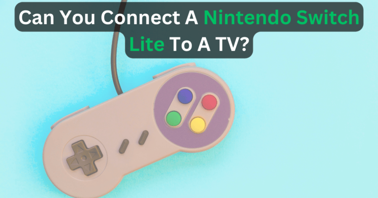 Can You Connect A Nintendo Switch Lite To A TV?
