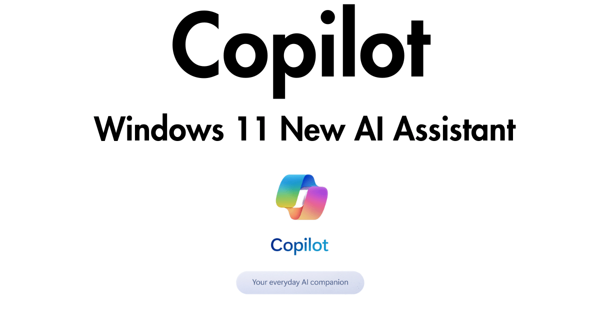 Copilot Windows 11 New AI Assistant