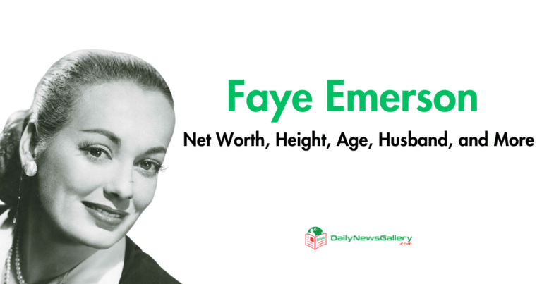 Faye Emerson Net Worth, Height, Age, Husband, and More