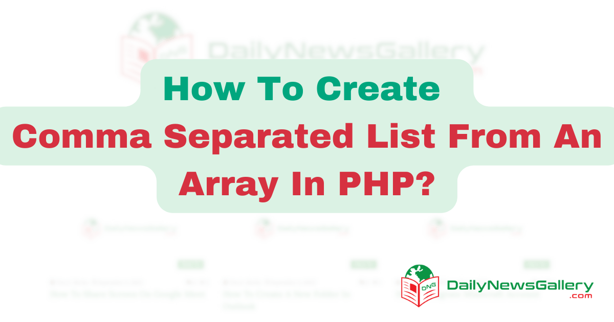 How To Create Comma Separated List From An Array In PHP?