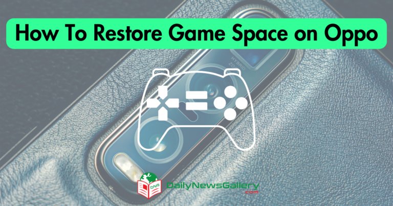 How To Restore Game Space on Oppo Mobile (8 Steps)