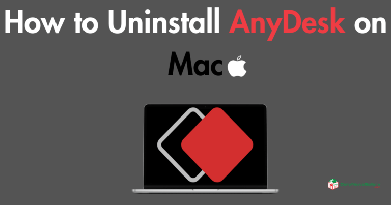 How to Uninstall AnyDesk on Mac? (5 Steps)
