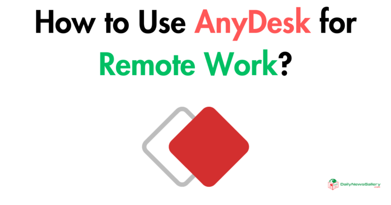 How to Use AnyDesk for Remote Work?