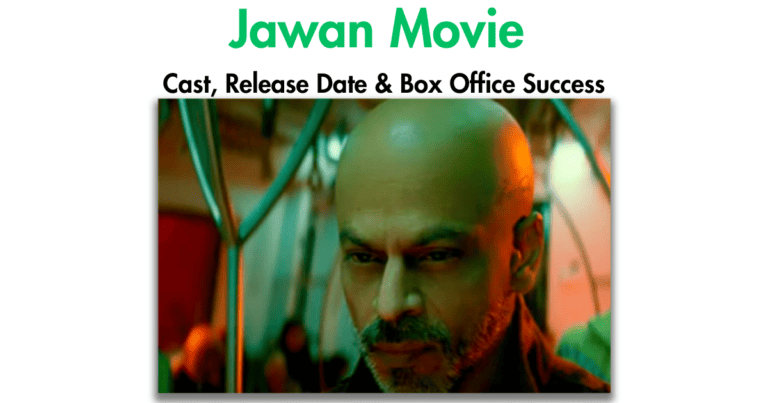 Jawan Movie Cast, Release Date & Box Office Success