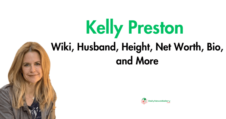 Kelly Preston Wiki, Husband, Height, Net Worth, Bio and More
