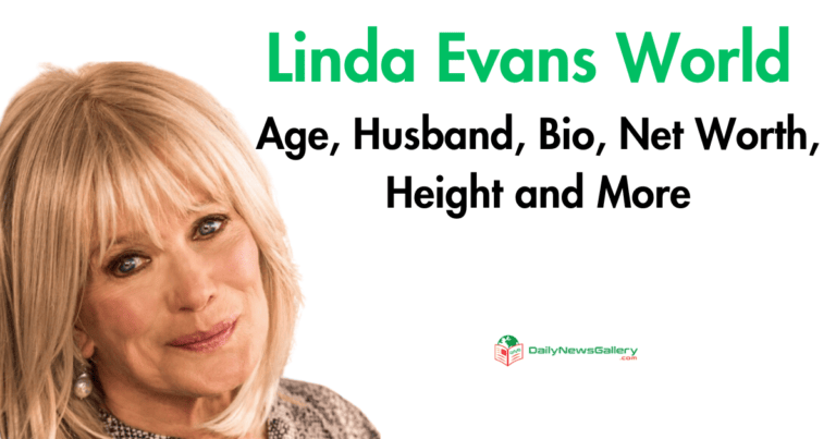 Linda Evans World Age, Husband, Bio, Net Worth, Height and More