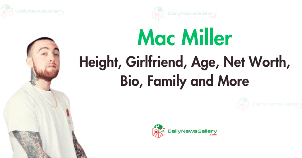 Mac Miller Height Girlfriend Age Net Worth Bio Family And More 1024x538 ?lossy=1&quality=92&ssl=1