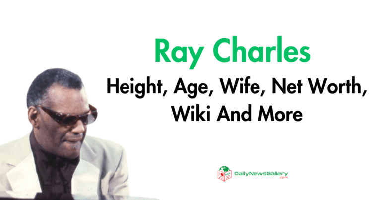 Ray Charles Height, Age, Wife, Net Worth, Wiki And More