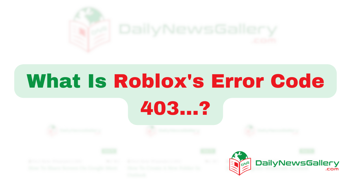 What Is Roblox's Error Code 403