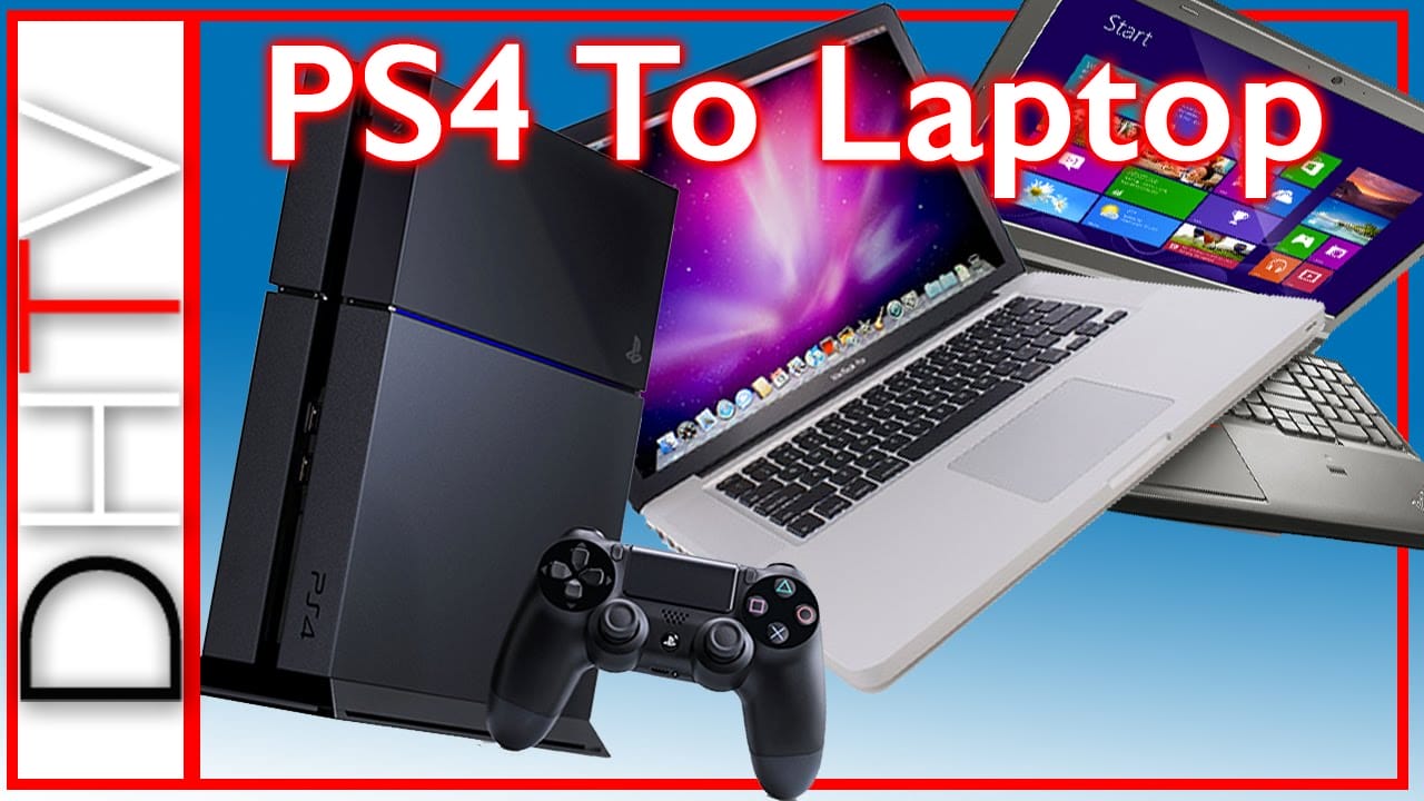 Can You Connect a Ps4 to a Laptop?