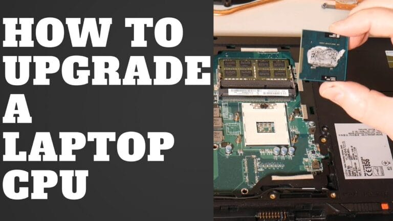 Can You Upgrade A Laptop CPU? (Everything You Need To Know)
