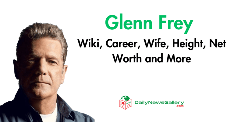 Glenn Frey Wiki, Career, Wife, Height, Net Worth and More