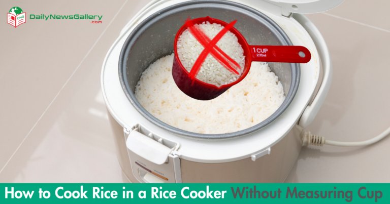 How to Cook Rice in a Rice Cooker Without Measuring Cup