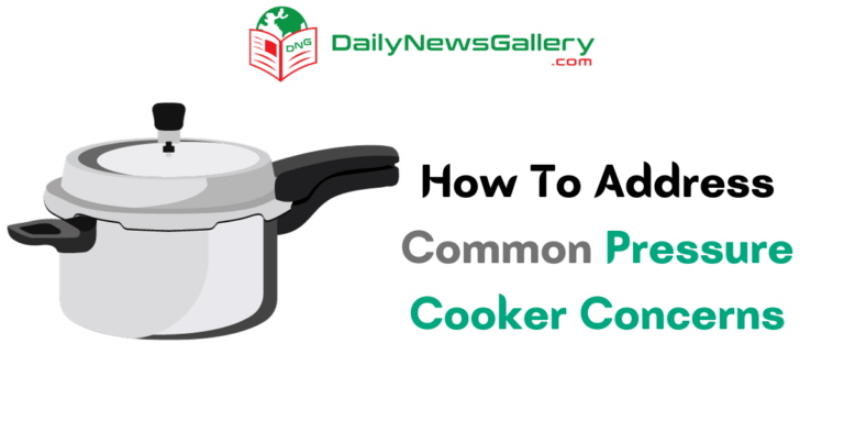 How To Address Common Pressure Cooker Concerns?